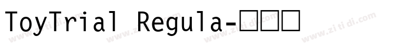 ToyTrial Regula字体转换